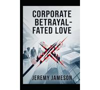 Corporate Betrayal - Fated Love