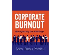 Corporate Burnout: Recognising the Redflags