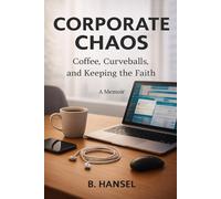 Corporate Chaos: Coffee, Curveballs, and Keeping the Faith