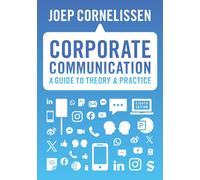 Corporate Communication : A Guide to Theory and Practice