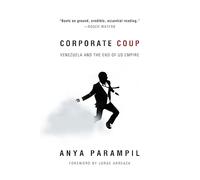 Corporate Coup: Venezuela and the End of US Empire
