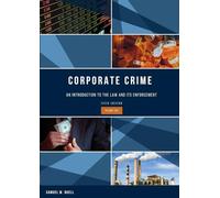 Corporate Crime: An Introduction to the Law and Its Enforcement: Volume Two