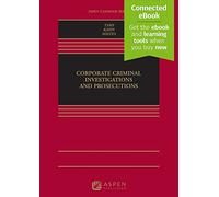 Corporate Criminal Investigations and Prosecutions (Aspen Casebooks)