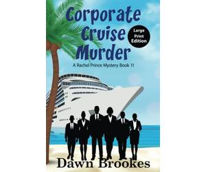 Corporate Cruise Murder Large Print Edition (A Rachel Prince Mystery Large Print)