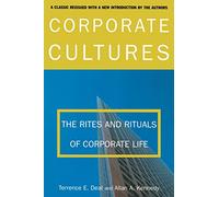 Corporate Cultures: The Rites and Rituals of Corporate Life (New Edition (2nd & Subsequent) / REV E)