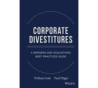 Corporate Divestitures – A Mergers and Acquisitions Best Practices Guide