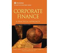 Corporate Finance: A Practical Approach: 42 (CFA Institute Investment Series)
