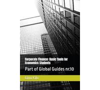Corporate Finance: Basic Tools for Economics Students: Part of Global Guides nr.10