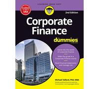 CORPORATE FINANCE FOR DUMMIES, 2ND EDITION
