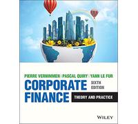 Corporate Finance : Theory and Practice