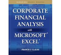 Corporate Financial Analysis with Microsoft Excel (PROFESSIONAL FINANCE & INVESTM)