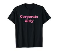 Corporate Girly - Gen-Z Boss Attitude T-Shirt