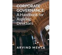 CORPORATE GOVERNANCE: A Handbook for Aspiring Directors