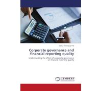 Corporate governance and financial reporting quality: Understanding the effect of corporate governance on financial reporting quality