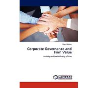 Corporate Governance and Firm Value: A study on Food Industry of Iran