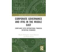 Corporate Governance and IFRS in the Middle East: Compliance with International Financial Reporting Standards (Routledge Studies in Corporate Governance)