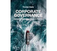Corporate Governance: Cycles of Innovation, Crisis and Reform
