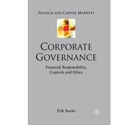 Corporate Governance : Financial Responsibility,Controls and Ethics