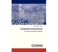 Corporate Governance: For achieving corporate excellence