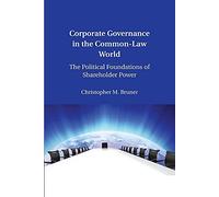 Corporate Governance in the Common-Law World: The Political Foundations Of Shareholder Power
