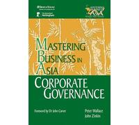 Corporate Governance in the Mastering Business in Asia series
