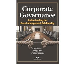 Corporate Governance: Understanding the Board-Management Relationship
