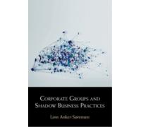 Corporate Groups and Shadow Business Practices