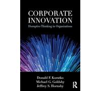 Corporate Innovation: Disruptive Thinking in Organizations