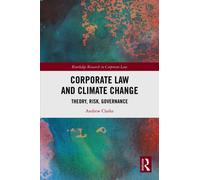 Corporate Law and Climate Change : Theory, Risk, Governance