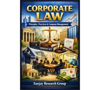 Corporate Law: Principles, Practices & Company Management (Business Study Books By Sanjay Mandavi)