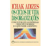 Corporate Lifecycles - Portuguese Edition [Os Ciclos De Vida Das Organizacoes]