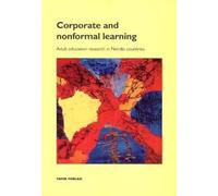 Corporate & Nonformal Learning : Adult Education Research in Nordic Countries