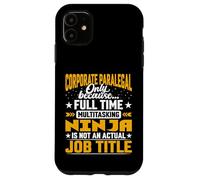 Corporate Paralegal Job Title Funny Corporate Law Assistant Case for iPhone 11
