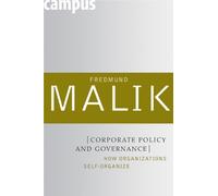 Corporate Policy and Governance: How Organizations Self - NEW Fredmund Malik 20