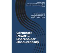 Corporate Power & Shareholder Accountability: Governance and Competition Law in the EU, US & China (Global Business & Trade Law Series)
