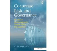 Corporate Risk and Governance – An End to Mismanagement, Tunnel Vision and Quackery