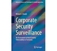 Corporate Security Surveillance: An Assessment of Host Country Vulnerability to Terrorism (Advanced Sciences and Technologies for Security Applications)
