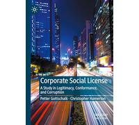Corporate Social License: A Study in Legitimacy, Conformance, and Corruption