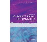 Corporate Social Responsibility: A Very Short Introduction