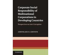 Corporate Social Responsibility of Multinational Corporations in Developing Countries: Perspectives on Anti-Corruption