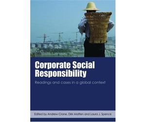 Corporate Social Responsibility: Readings and Cases in a Global Context