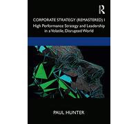 Corporate Strategy (Remastered) I – High Performance Strategy & Leadership – Routledge