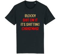 Corporate Togs Bloody Sh*t On It It's Sh*tting Christmas Funny T-Shirt - Friday Night Dinner Gift, 100% Cotton Tee, Regular Fit, Printed T-Shirt | Unisex & Men’s Clothing Black