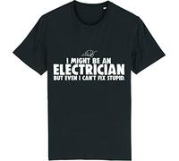 Corporate Togs I Might Be an Electrician But I Can't Fix Stupid Sparky T-Shirt, Large, Black
