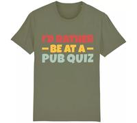 Corporate Togs I'd Rather Be at A Pub Quiz Joke T-Shirt, Funny Quizzing Quizzers Team Gift Idea, Printed, 100% Cotton, Short Sleeves, Round Neck, S-XXL | Unisex T-Shirt Olive Green
