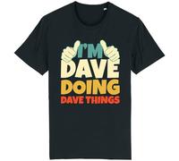 Corporate Togs I'm Dave Doing Dave Things Funny T-Shirt - Slogan Joke Tee, Gift Idea, 100% Cotton T-Shirt, Round Neck, Short Sleeve, Regular Fit Tee | for Unisex Adults Black