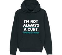 Corporate Togs I'm Not Always a C*NT Funny Rude Hoodie - Joke Gift Idea, Printed Hoodie, Pullover, Regular Fit, Long Sleeves Hoodie | For Men and Women Black