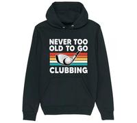 Corporate Togs Never Too Old To Go Clubbing Hoodie - Golfer Gift Idea, Regular Fit Hoodie, 80% Cotton 20% Polyester, Printed Hoodie, Full Sleeve, Pullover Style Hoodie | Novelty Clothing Black