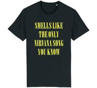 Corporate Togs ‘Smells Like The Only Nirvana Song You Know’ Funny T- Shirt - Spirit Joke Tee, Printed, Regular Fit, 100% Cotton T-Shirt | Graphic Apparel Black