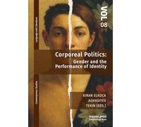Corporeal Politics: Gender and the Performance of Identity (Contemporary Studies on Language and Literature)